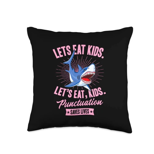 Funny 100 Days of School Essentials for Students Lets Eat Kids Punctuation Saves Lives Funny Shark Lover Throw Pillow, 16x16, Multicolor