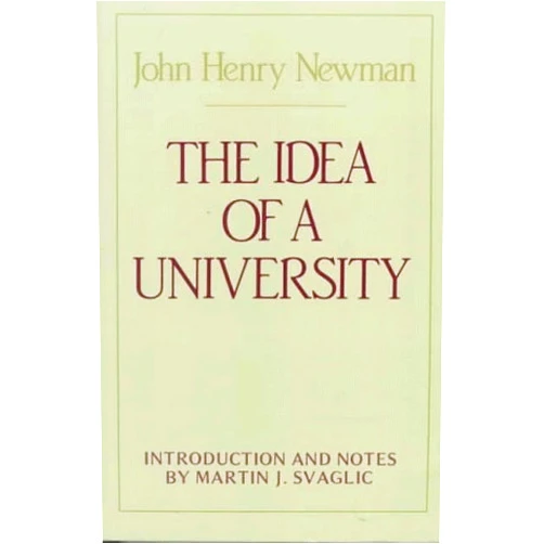 By John Henry Newman (Author) By John Henry Newman - The Idea of A University (Notre Dame Series in the Great Books) (12.2.1981)