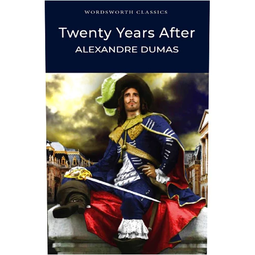 Alexandre Dumas Twenty Years After (Wordsworth Classics)