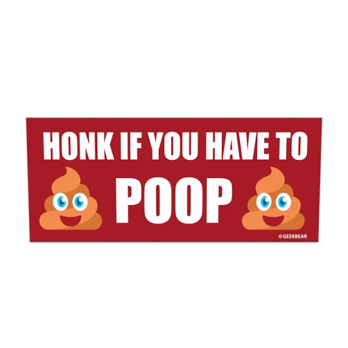 GEEKBEAR GEEKBAR Honk if You Have to Poop Car Magnet (Brown) - 8.7 x 3.5 in