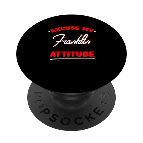 Witty Oak Creek Last Name Sayings US Cities Excuse My Franklin Attitude Funny Wisconsin Humor WI PopSockets Swappable PopGrip