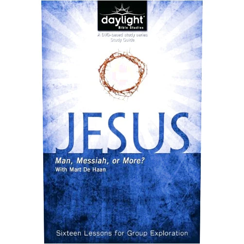 Andy Sloan Jesus Man Messiah or More? - Daylight Bible Studies Study Guide by Discovery House Publishers (2010-07-01)