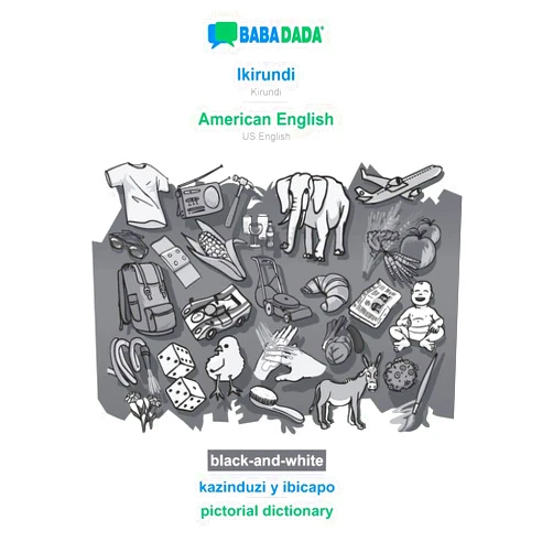 Babadada Gmbh BABADADA black-and-white, Ikirundi - American English, kazinduzi y ibicapo - pictorial dictionary: Kirundi - US English, visual dictionary (Kirundi Edition)