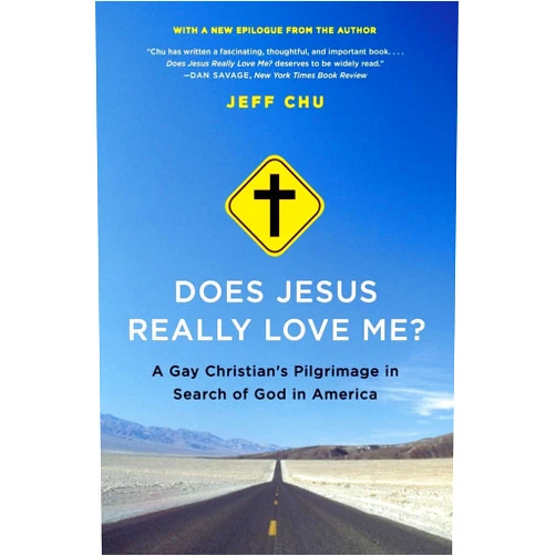 Jeff Chu DOES JESUS REALLY LOVE ME