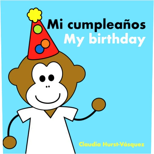 Claudia Hurst-Vásquez Mi cumpleaños/ My Birthday (Spanish Edition)