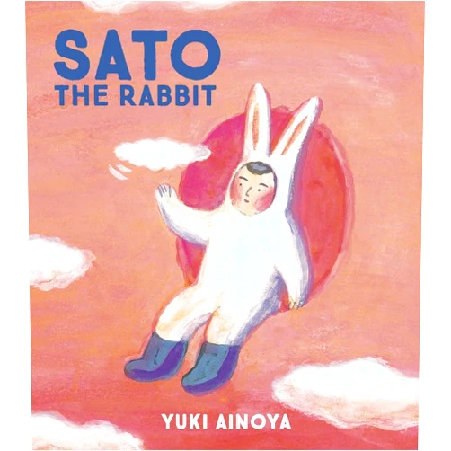 Yuki Ainoya,Michael Blaskowsky Sato the Rabbit (Sato the Rabbit, 1) (Volume 1)