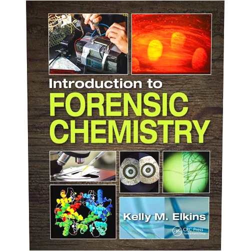 Kelly M. Elkins Introduction to Forensic Chemistry