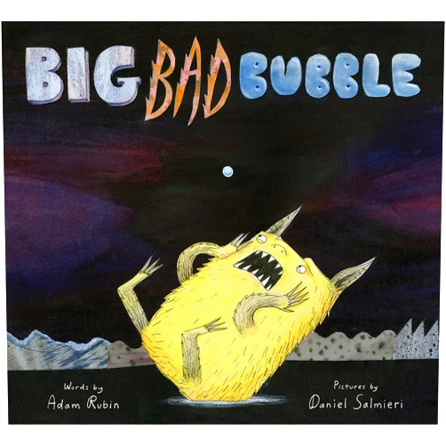 By Adam Rubin (Author), Daniel Salmieri (Illustrator) Big Bad Bubble