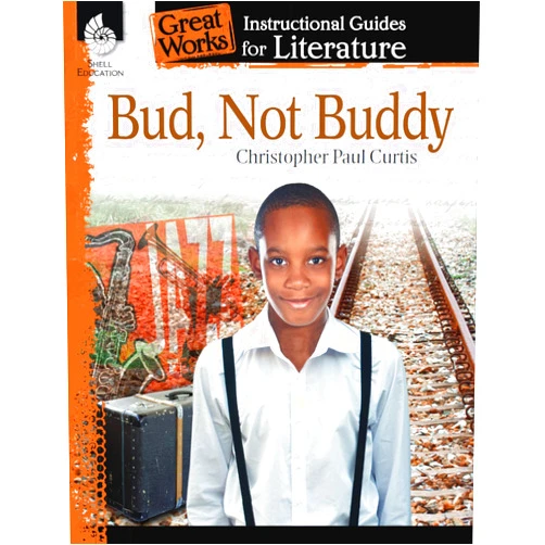 Suzanne I. Barchers Bud, Not Buddy: An Instructional Guide for Literature - Novel Study Guide for 4th-8th Grade Literature with Close Reading and Writing Activities (Great Works Classroom Resource)