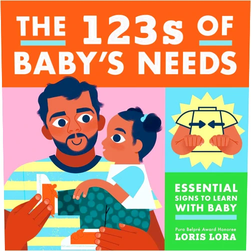 By Loris Lora (Illustrator), Little Bee Books (Author) The 123s of Baby's Needs: A Sign Language Book for Babies