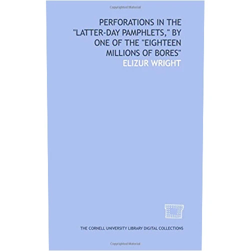 By Elizur Wright (Author) Perforations in the 
