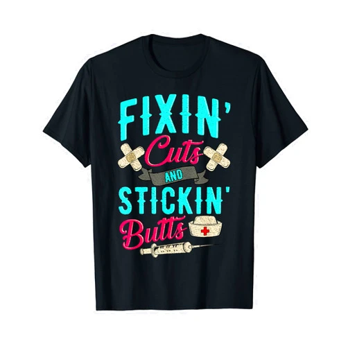 Nurse Shirts & Nursing Gifts by NLTS Fixin' cuts and stickin' butts Nurse Design T-Shirt