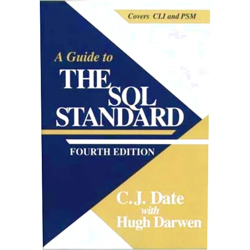 By C. J. Date (Author), Hugh Darwen (Author) A Guide to the SQL Standard: A User's Guide to the Standard Database Language SQL