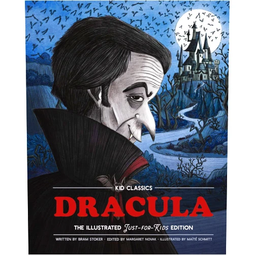 Bram Stoker,Margaret Novak,Maïté Schmitt Dracula - Kid Classics: The Classic Edition Reimagined Just-for-Kids! (Kid Classic #2) (2)