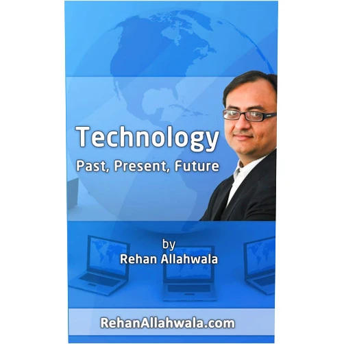 MR Rehan Ahmed Allahwala History, Present and Future of Technology (Urdu Edition)