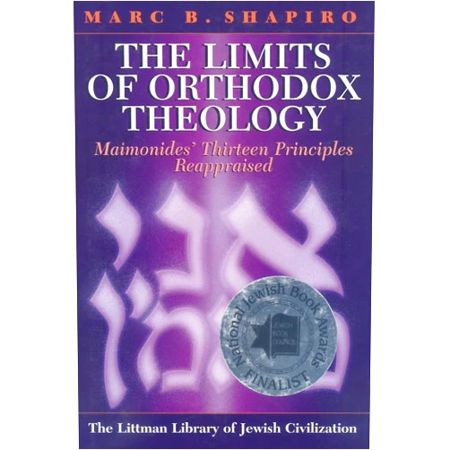 By Marc B. Shapiro (Author) The Limits of Orthodox Theology: Maimonides' Thirteen Principles Reappraised (The Littman Library of Jewish Civilization)