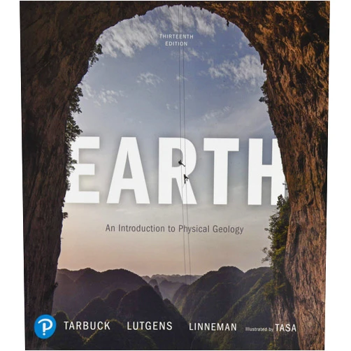 Edward Tarbuck,Frederick Lutgens,Dennis Tasa,Scott Linneman Earth: An Introduction to Physical Geology