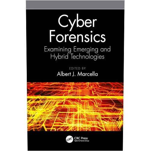 By Albert J. Marcella (Editor) Format: Kindle Edition Cyber Forensics: Examining Emerging and Hybrid Technologies