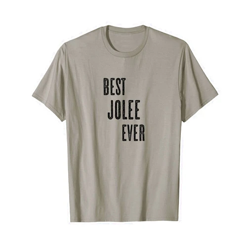 For Someone Named JOLEE BEST JOLEE EVER | Funny Cute - Men Women Kids - Name - T-Shirt