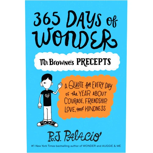 R. J. Palacio 365 Days of Wonder: Mr. Browne's Precepts