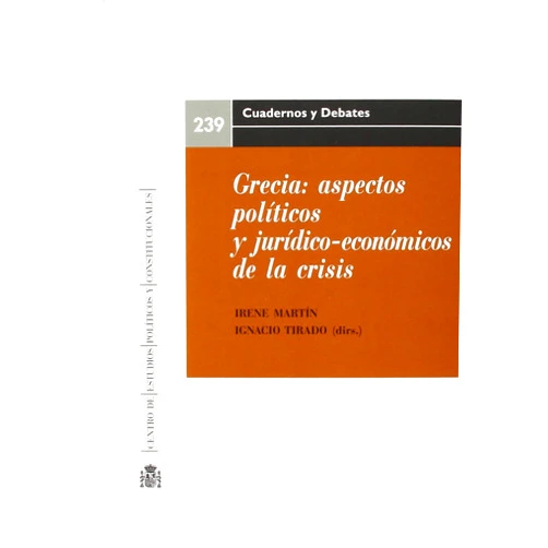 Spanish Edition by Irene Martín Cortés (Co-editor), Ignacio Tirado Martí (Co-editor) Grecia: aspectos políticos y jurídico-económicos de la crisis