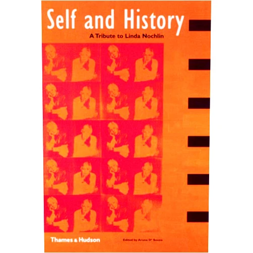 Aruna D'Souza,Linda Nochlin Self and History: Essay in Honor of Linda Nochlin