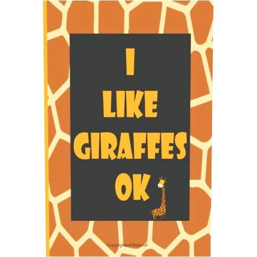 Jonas Giraffes Lover I like giraffes Ok: Notebook ,Diary And Journal Giraffe Gifts, For Men, Boys, Women, Girls And Kids, Also For Giraffe Lovers, Elevate And Nursery