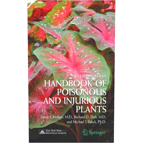 By Michael J. Balick (Author) Handbook of Poisonous and Injurious Plants by Nelson, Lewis S., Shih, Richard D., Balick, Michael J. [Springer,2006] (Paperback) 2nd Edition
