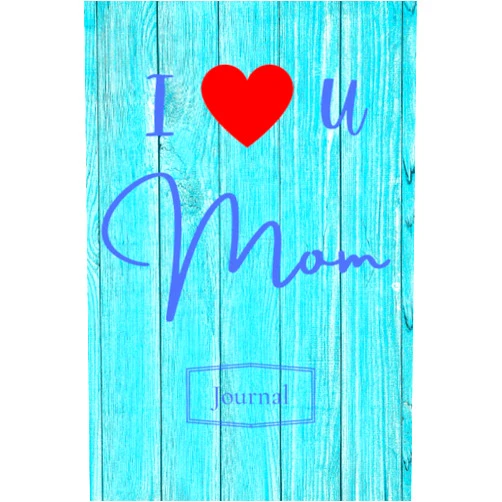IHEARTu Mom Journals I Love You Mom: Beautiful Lined Daily Journal Gift for your Mother with 5 Star Day Rating, Date and This Journal Belongs to page 6x9 120 page