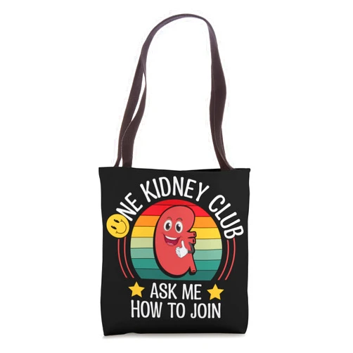 Donor Appreciation Organ Donation Surgery Kidney Kidney Donor Kidney Transplant Survivor Awareness Cancer Tote Bag