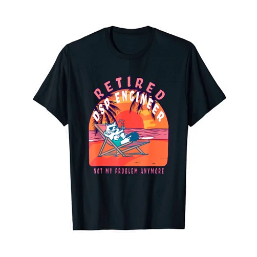 DSP ENGINEER Gifts Retired Dsp Engineer Funny Vintage Retirement T-Shirt