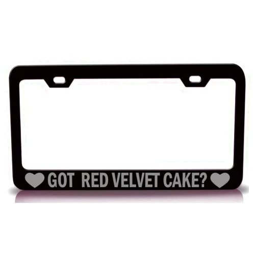 Custom Brother GOT RED Velvet Cake? Food Vegetable Fruit Metal Car SUV Truck License Plate Frame Bl p28