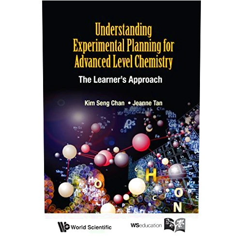 By Kim Seng Chan (Author), Jeanne Tan (Author, Contributor) Format: Kindle Edition Understanding Experimental Planning For Advanced Level Chemistry: The Learner's Approach