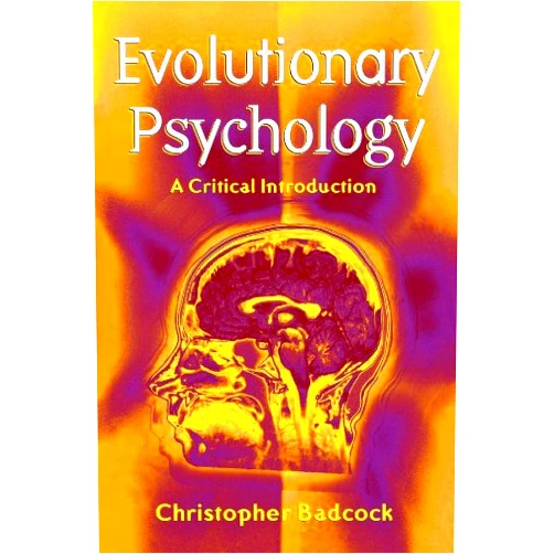 By Christopher Badcock (Author) Format: Kindle Edition Evolutionary Psychology: A Critical Introduction