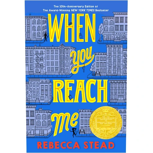 Rebecca Stead When You Reach Me: (Newbery Medal Winner) (Yearling Newbery)