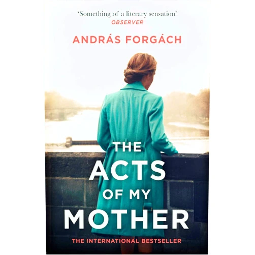 András Forgách Acts Of My Mother