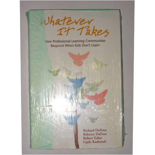 By Rebecca DuFour (Author), Robert Eaker (Author), Gayle Karhanek (Author), Richard Dufour (Author) & 1 more Whatever It Takes: How Professional Learning Communities Respond When Kids Don't Learn