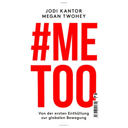 German Edition by Jodi Kantor (Author), Megan Twohey (Author), Judith Elze (Translator), Katrin Harlaß (Translator) & 1 more Format: Kindle Edition #Me Too: Von der ersten Enthüllung zur globalen Bewegung (German Edition)