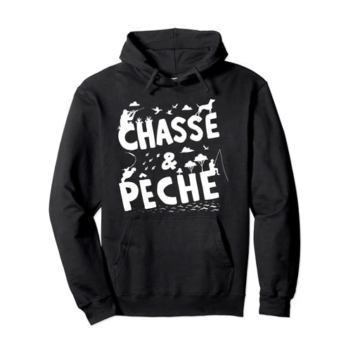 Great French TV Fishing Hunting Art Quote Design Chasse & Pêche French Fishing Hunting Quote Design Pullover Hoodie