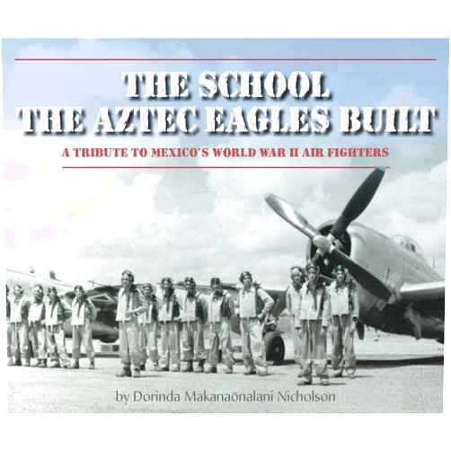 Dorinda Nicholson The School the Aztec Eagles Built