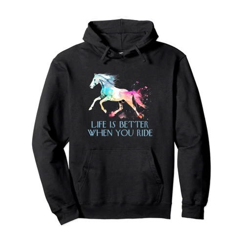 Life Is Better When You Ride - Horse Girl Horse Riding Life Is Better When You Ride Equestrian Pullover Hoodie