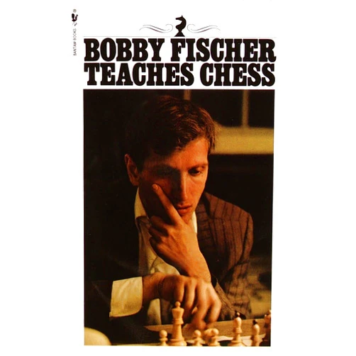 Bobby Fischer,Stuart Margulies,Don Mosenfelder Bobby Fischer Teaches Chess