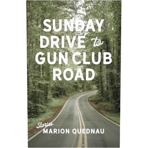 Marion Quednau Sunday Drive to Gun Club Road