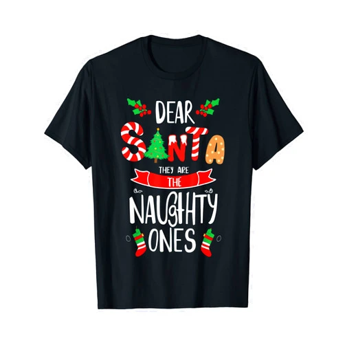 Dear Santa They Naughty Ones Christmas outfits Dear Santa They Naughty Ones Christmas Xmas Men Women Kids T-Shirt