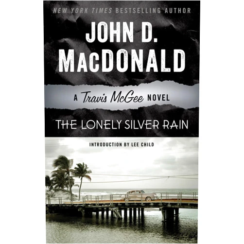 By John D. MacDonald (Author), Lee Child (Introduction) Format: Kindle Edition The Lonely Silver Rain: A Travis McGee Novel