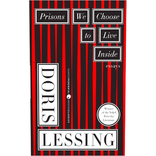 By Doris Lessing (Author) Prisons We Choose to Live Inside