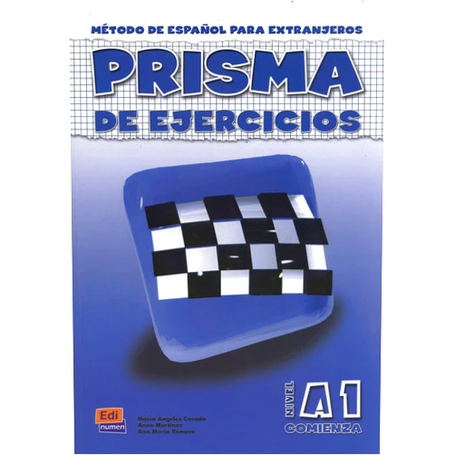 María Ángeles Casado Pérez,Ana Marínez Sebastiá,Ana María Romero Fernández Prisma A1 Comienza - Libro de ejercicios (Spanish Edition)