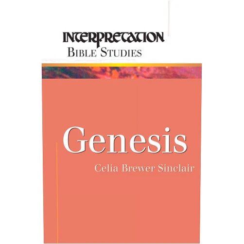 Celia B. Sinclair Genesis (Interpretation Bible Studies)