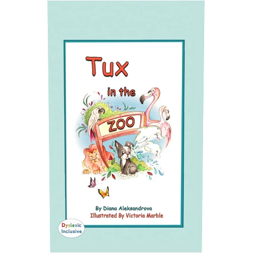 Diana Aleksandrova,Victoria Marble Tux in the Zoo Dyslexic Edition: Dyslexic Font