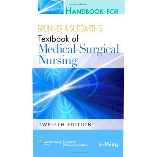 Hilarie Surrena Handbook For Brunner and Suddarth's Textbook of Medical-Surgical Nursing
